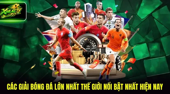 các giải bóng đá lớn nhất thế giới