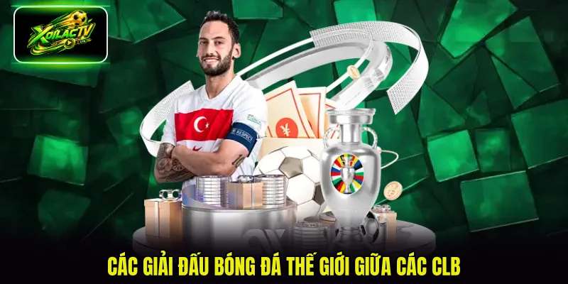 Các giải đấu bóng đá thế giới giữa các CLB