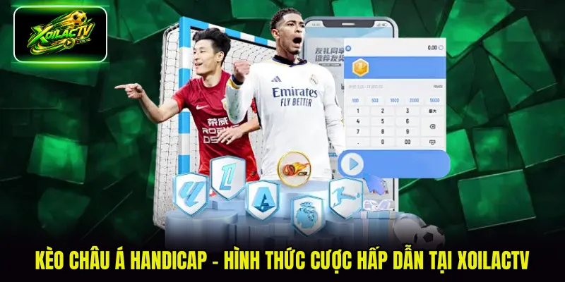 kèo châu á handicap
