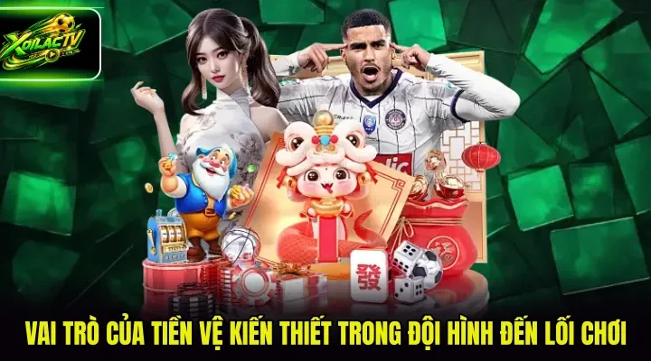 vai trò của tiền vệ kiến thiết