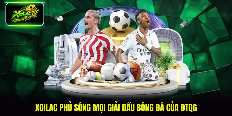 Xoilac phủ sóng mọi giải đấu bóng đá của ĐTQG