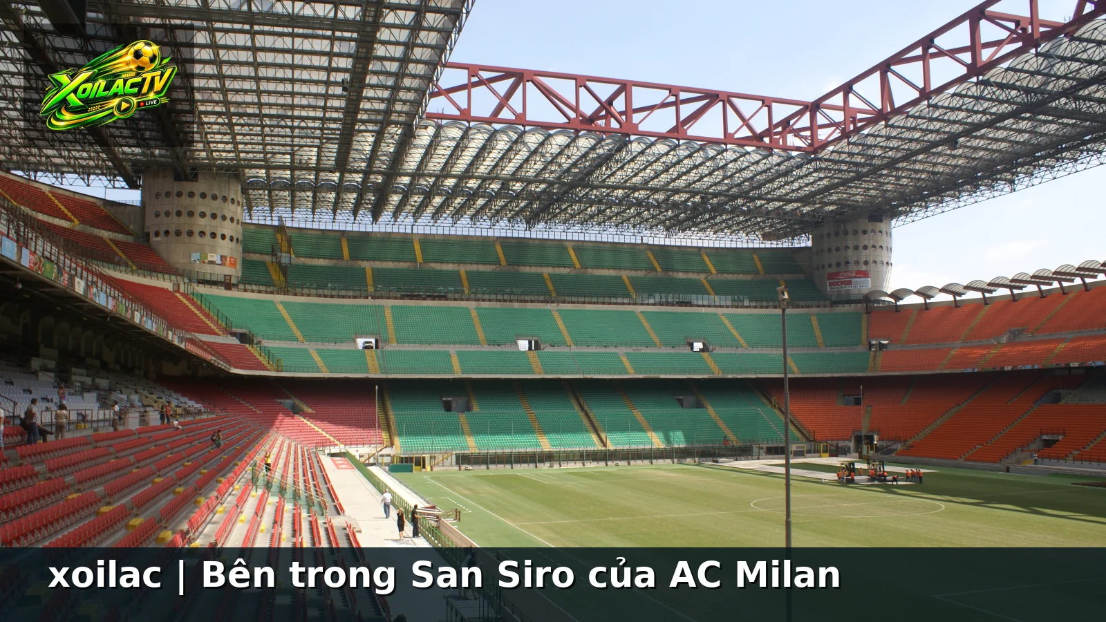 xoilac | Bên trong San Siro của AC Milan