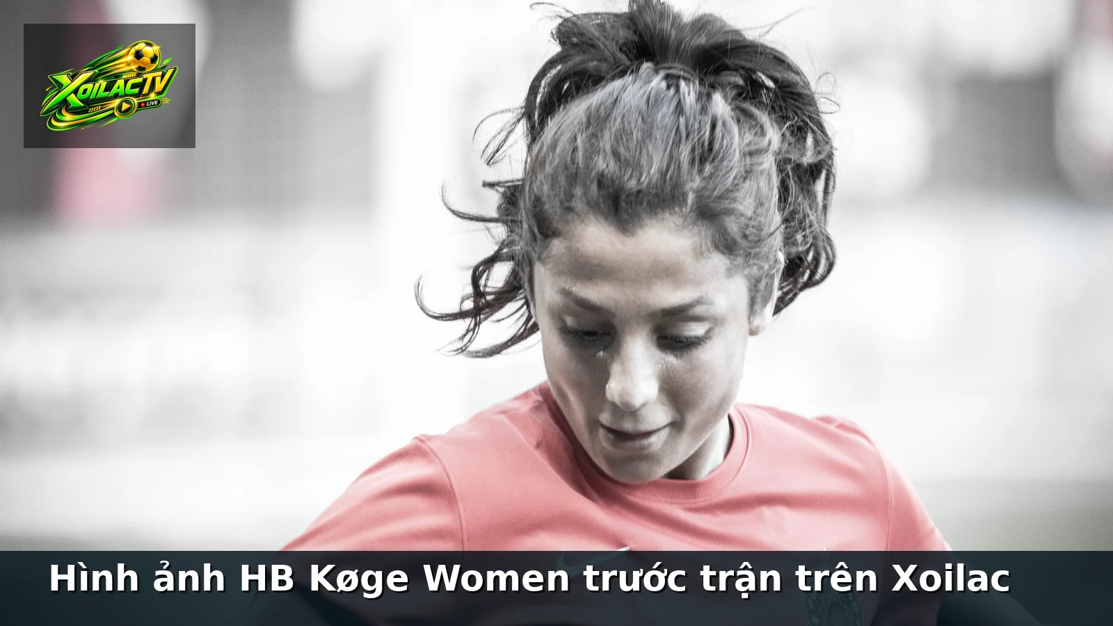 Hình ảnh HB Køge Women trước trận trên Xoilac