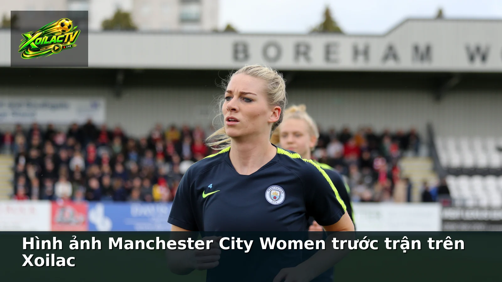 Hình ảnh Manchester City Women trước trận trên Xoilac