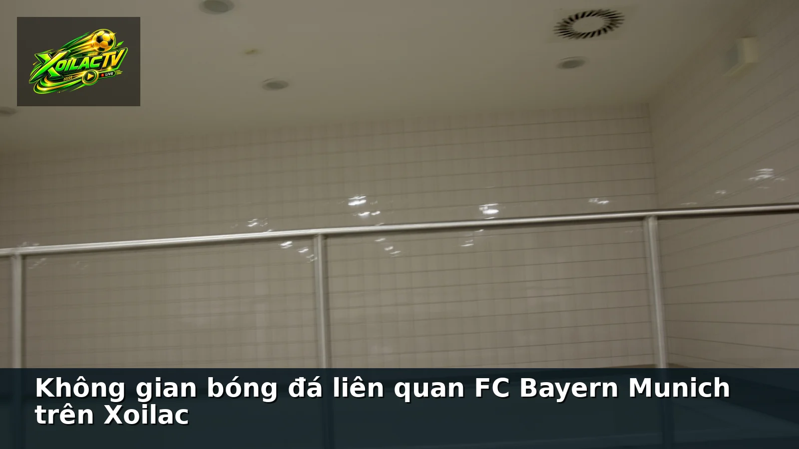 Không gian bóng đá liên quan FC Bayern Munich trên Xoilac Không gian bóng đá liên quan FC Bayern Munich trên Xoilac