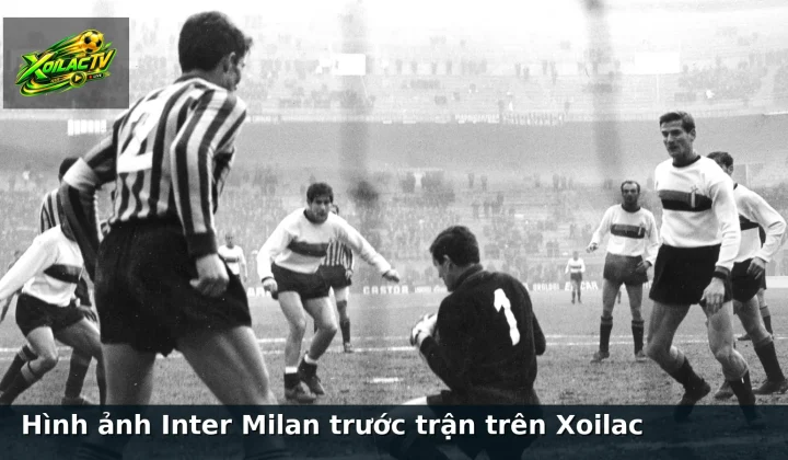 Hình ảnh Inter Milan trước trận trên Xoilac