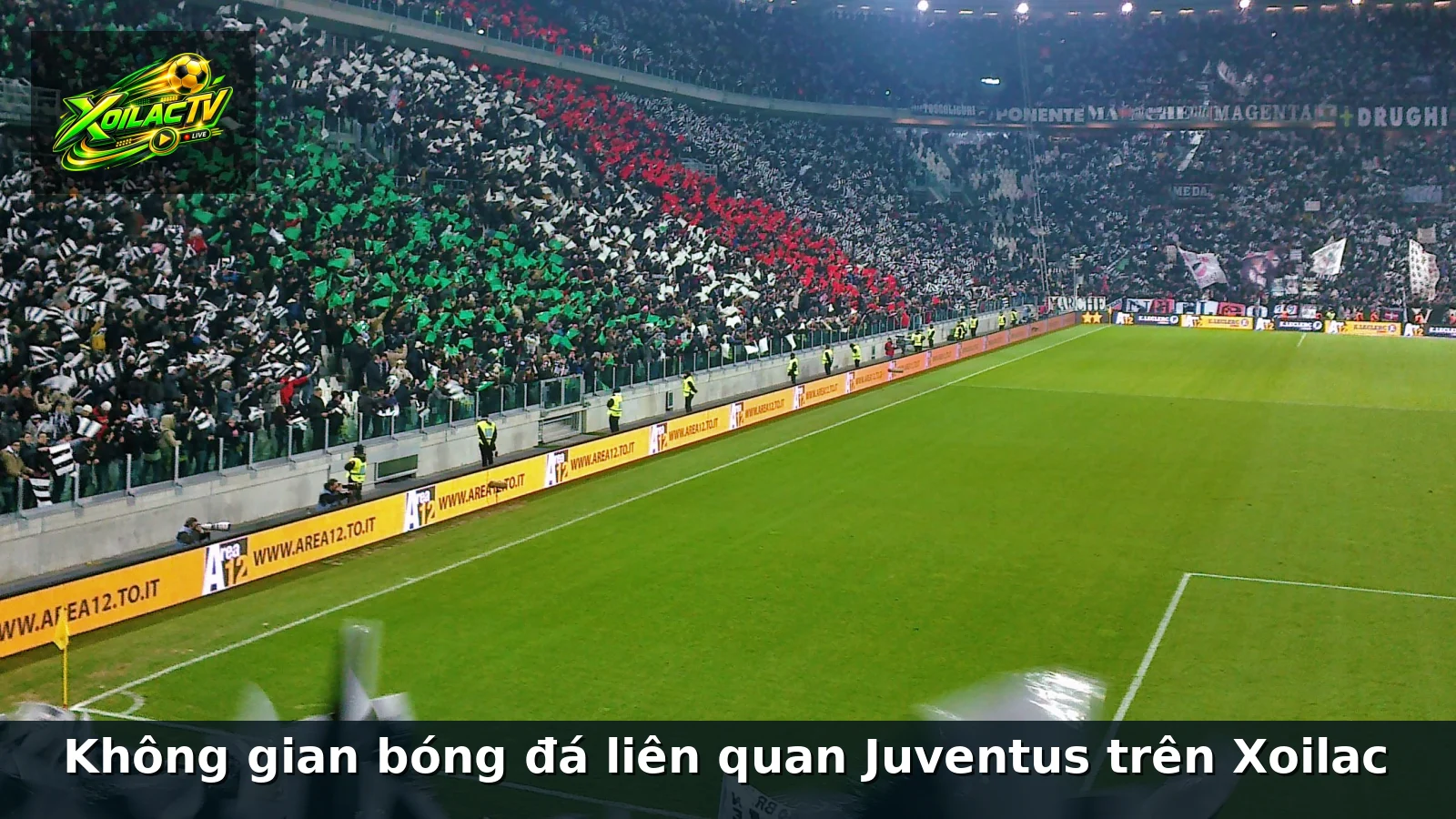 Không gian bóng đá liên quan Juventus trên Xoilac