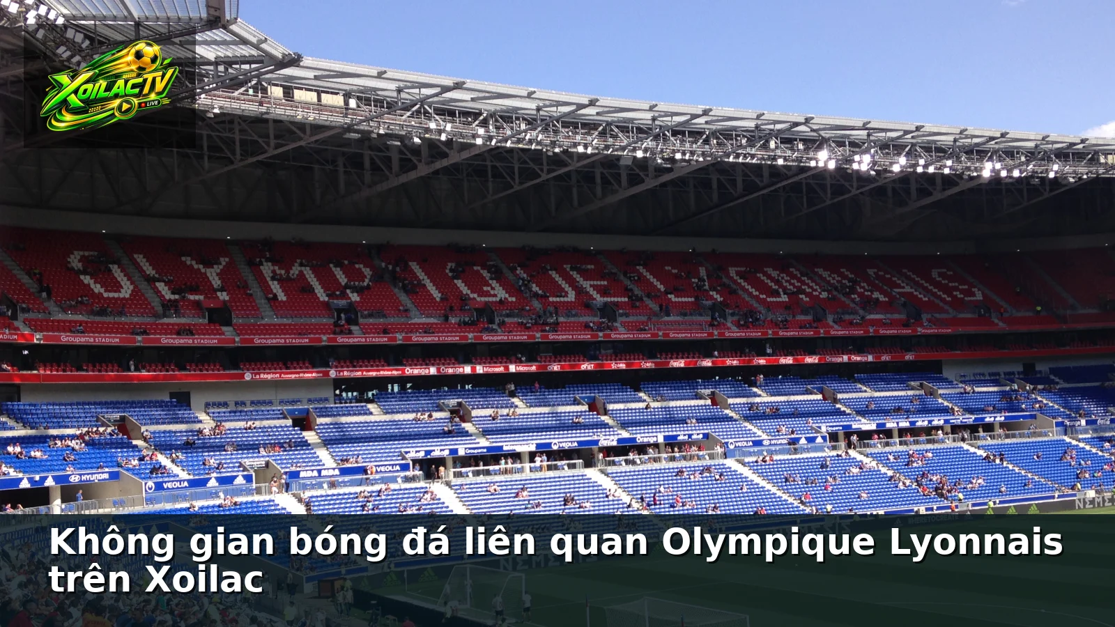 Không gian bóng đá liên quan Olympique Lyonnais trên Xoilac Không gian bóng đá liên quan Olympique Lyonnais trên Xoilac