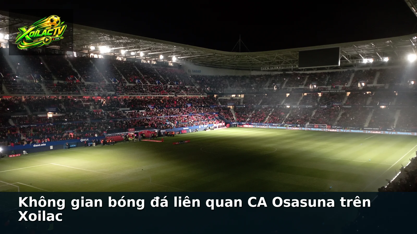 Không gian bóng đá liên quan CA Osasuna trên Xoilac Không gian bóng đá liên quan CA Osasuna trên Xoilac